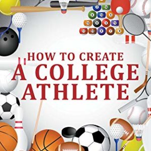 How To Create A College Athlete